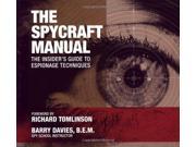 The Spycraft Manual The Insider s Guide to Espionage Techniques