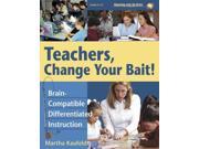 Teachers Change Your Bait! Brain compatible Differentiated Instruction