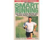 Hal Higdon s Smart Running Over 500 Tips to Take Your Training to the Next Level