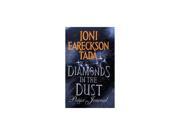 Diamonds in the Dust 366 Meditations on Finding the Extraordinary in the Ordinary