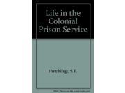 Life in the Colonial Prison Service