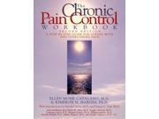 The Chronic Pain Control Workbook A Step by step Guide for Coping with and Overcoming Your Pain New Harbinger Workbooks