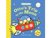 Otto s Trip to the Moon Seriously Cute a Pull tab Book