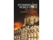 Storming the World Stage The Story of Lashkar e Taiba