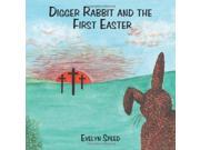 Digger Rabbit and the First Easter