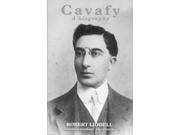 Cavafy A Biography