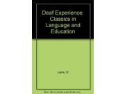 Deaf Experience Classics in Language and Education