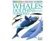 Whales Dolphins Porpoises Windows on the World