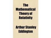 The Mathematical Theory of Relativity
