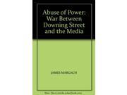 Abuse of Power War Between Downing Street and the Media