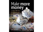 Make Your Money Work 52 Brilliant Little Ideas for Rescuing Your Finances 52 Brilliant Little Ideas