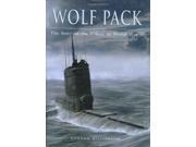 Wolf Pack The Story of the U Boat in World War II