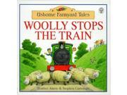 Woolly Stops the Train Farmyard Tales