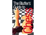 The Bluffer s Guide to Chess Bluffer s Guides