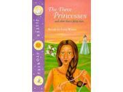 The Three Princesses other classic fairy tales Sister Stories Three Princesses v. 3