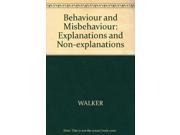 Behaviour and Misbehaviour Explanations and Non explanations