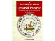 A Historical Atlas of the Jewish People From the Time of the Patriarchs to the Present