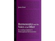 Hermeneutics and the Voice of the Other Suny Series in Contemporary Continental Philosophy Re reading Gadamer s Philosophical Hermeneutics
