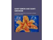 Saint Simon and Saint Simonism; A Chapter in the History of Socialism in France