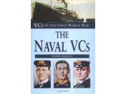 The Naval VCs of World War I VCs of the First World War