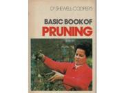The Basic Book of Pruning The Basic Books of Gardening Series