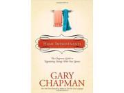 Home Improvements The Chapman Guide to Negotiating Change with Your Spouse Marriage Saver