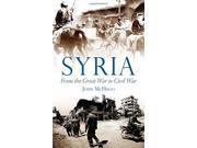 Syria From the Great War to Civil War