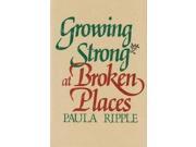 Growing Strong at Broken Places