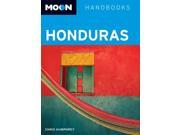 Moon Honduras Moon Handbooks Moon Honduras the Bay Islands