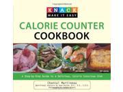 Knack Calorie Counter Cookbook A Step By Step Guide to a Delicious Calorie Conscious Diet Knack Make It Easy Cooking