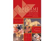 The Origami Sourcebook Beautiful Projects and Mythical Characters Step by Step