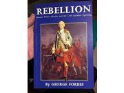 Rebellion! Bonnie Prince Charlie and 1745 Jacobite Uprising