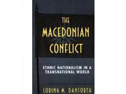 The Macedonian Conflict Ethnic Nationalism in a Transnational World