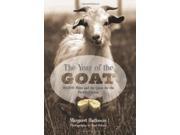The Year of the Goat 40 000 Miles and the Quest for the Perfect Cheese