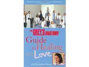 Grey s Anatomy Guide to Healing with Love The With Dr. Sydney Heron