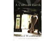 A Curious Earth A Novel