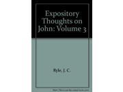 Expository Thoughts on John Volume 3