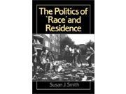 Politics of Race and Residence Citizenship Segregation and White Supremacy in Britain Human Geography