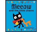 Meeow and the Little Chairs Meeok
