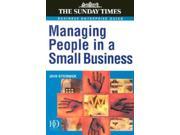 MANAGING PEOPLE IN SMALL BUSINESSES Sunday Times Business Enterprise