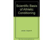 Scientific Basis of Athletic Conditioning