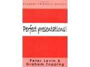 Perfect Presentations! Student Friendly Guides series