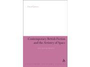 Contemporary British Fiction and the Artistry of Space Style Landscape Perception Continuum Literary Studies