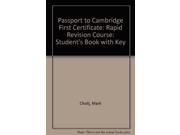 Passport to Cambridge First Certificate Rapid Revision Course Student s Book with Key