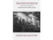 The Pentateuch An Introduction to the First FIve Books of the Bible