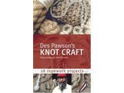 Des Pawson s Knot Craft 28 Ropework Projects