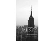 I Speak of the City Poems of New York