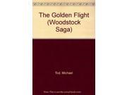The Golden Flight Woodstock Saga