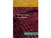 Perspectives On Welfare Ideas Ideologies and Policy Debates Introducing Social Policy