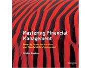 Mastering Financial Management Demystifying Finance and Transform Your Financial Skills of Management Masters